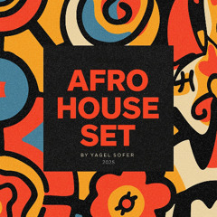 Afro House Set  - By Yagel Sofer (2025)