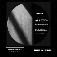 𝐏𝐑𝐄𝐌𝐈𝐄𝐑𝐄 | Lost Algorithm - Sintesi (ArchivOne Remix)[ALGORITHM012]