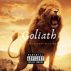 GOLIATH ft. Chef Blue Magic