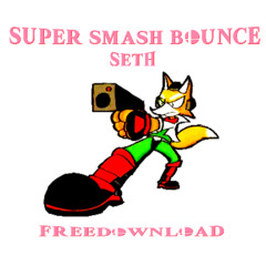 SeTh - SUPER SMASH BOUNCE (FREEDOWNLOAD)