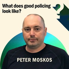 Peter Moskos: What Does Good Policing Look Like?