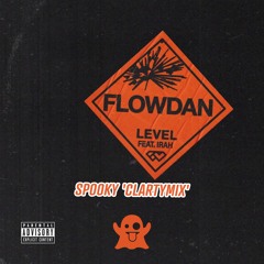 Flowdan & Irah - Level - Spooky 'Clartymix' (OUT NOW)