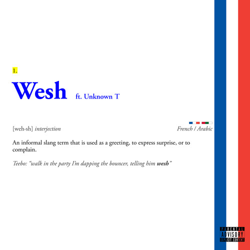 Wesh (feat. Unknown T)