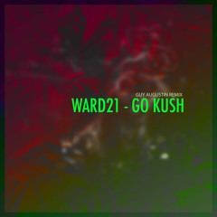 Ward 21 - OG Kush (Guy Augustin Remix)