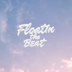 FLOATIN' THE BEAT (ft. Kobbz AI)