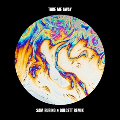 Nadisko - Take Me Away (Sam Rubino & Dullcett Remix)