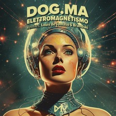 INCOMING : Dog.ma - Elettromagnetismo (Louis de Tomaso Remix) #ClubMackan