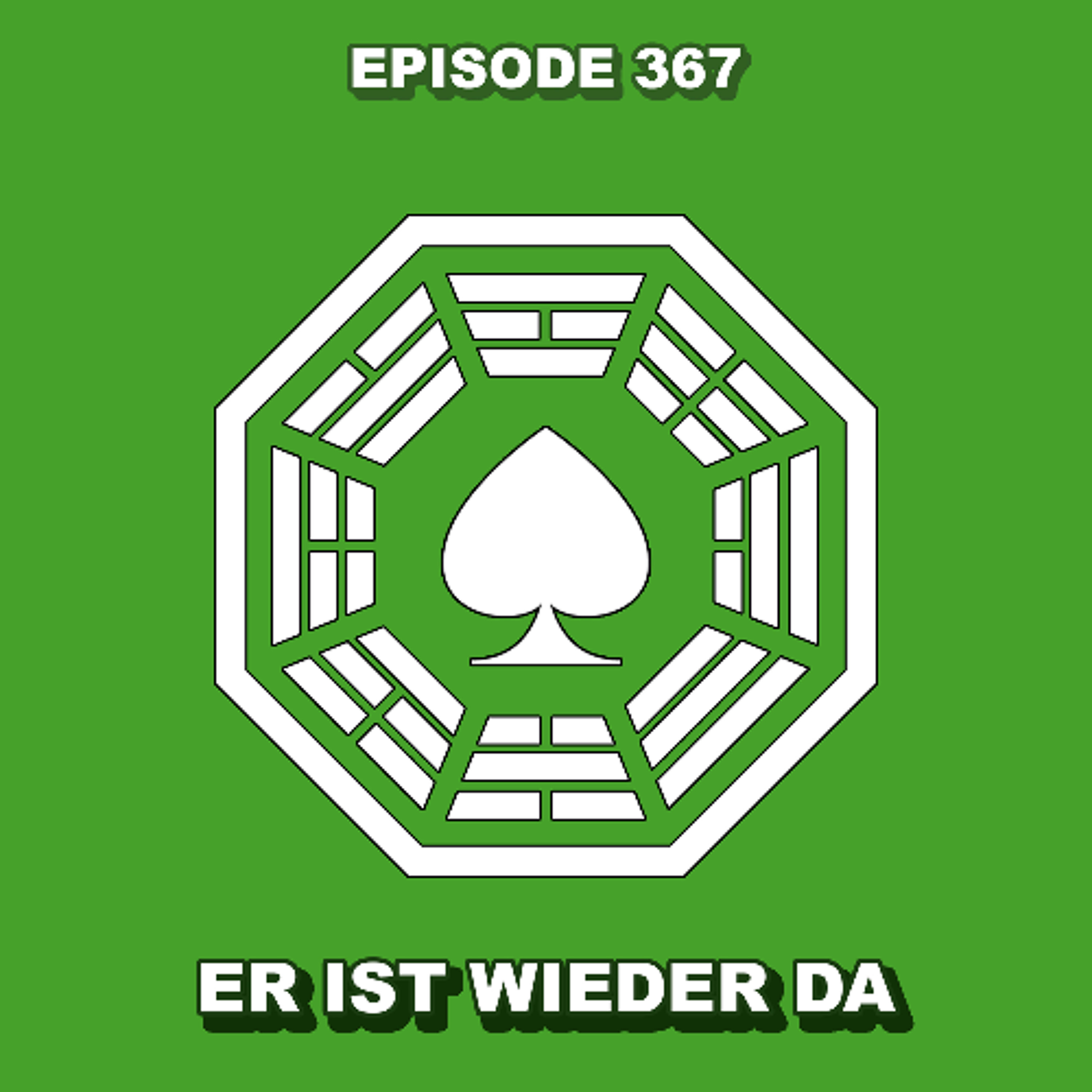 Episode 367 - Er ist wieder da