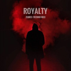 ROYALTY (Techno Mix)