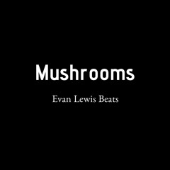Mushrooms - Kendrick Lamar Type Beat