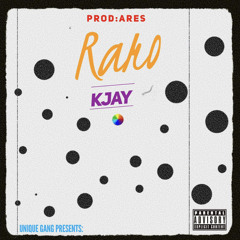RARO- Kjay Prod. By (Ares)