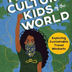 Get EPUB 📄 Third Culture Kids of the World: Exploring Sustainable Travel Mindsets by