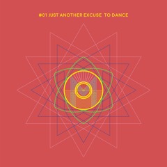 # 1 JUST Another Excuse To DANCE