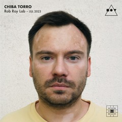 Chiba Torro @ Rob Roy Lab - Jul 2023 ☮️