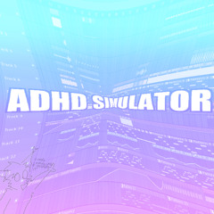 adhd simulator ver final