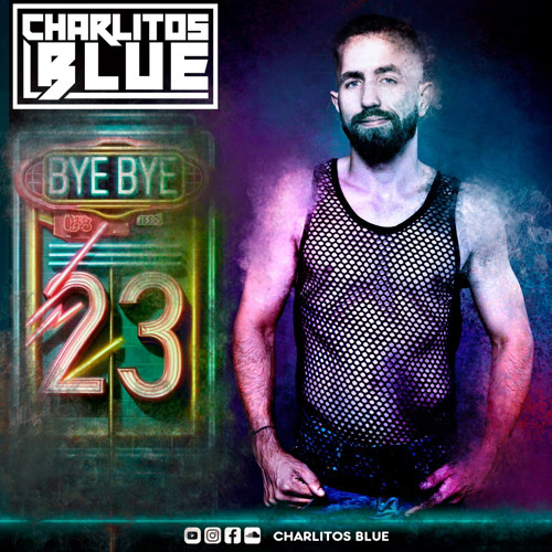 Stream Charlitos Blue - Bye Bye 2K23 by Charlitos Blue | Listen online ...