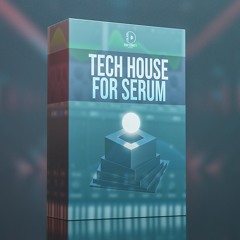 Demo Drop #4 (Tech House for Serum)