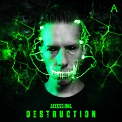 ACCESS ONE - DESTRUCTION