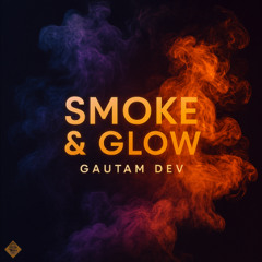 Smoke & Glow