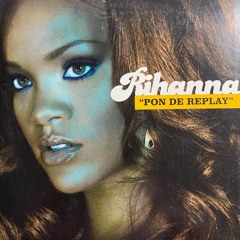 Pon De Replay (DUNKS Edit)