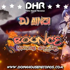 Dj Ainzi - Bounce (Hardcore Classic Remixes)