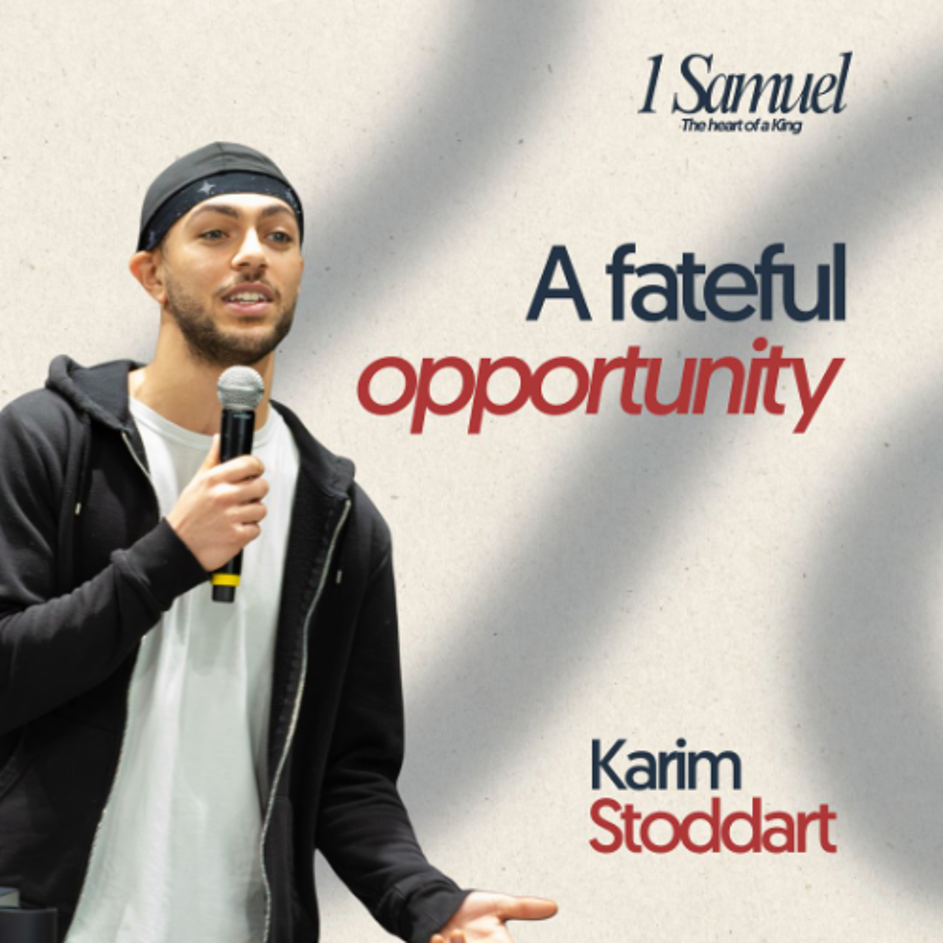 A fateful opportunity | 1 Samuel: Part 6 | Karim Stoddart