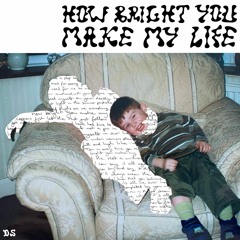 Danny Starr - How Bright You Make My Life