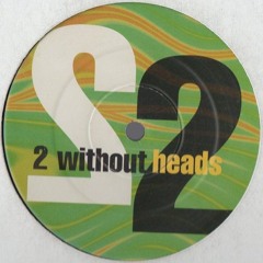 2 Without Heads - U & Me Hardcore Forever (Scott Brown Mix) - Mainframe Recordings (1998)