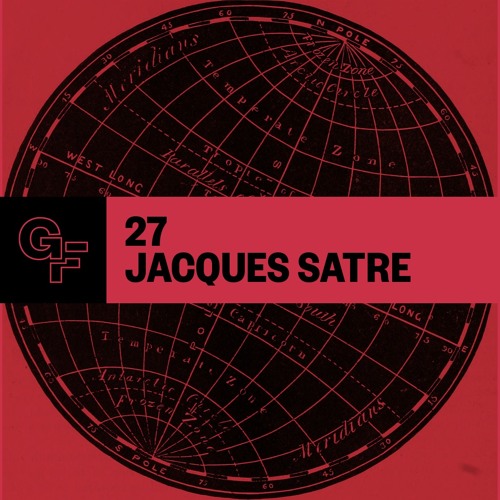 Galactic Funk Podcast 027 - Jacques Satre