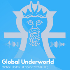 DJ Michael Hades Global Underworld Podcast Episode 2025-09-30