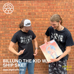 Billund The Kid w/ Ship Sket - August 2025 - Sigil Radio