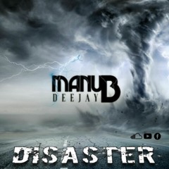 MANU B. DJ - DISASTER (ORIGINAL MIX)