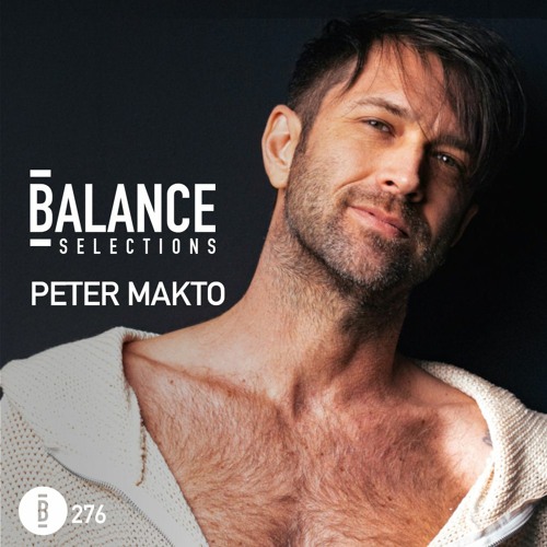 Balance Selections 276: Peter Makto