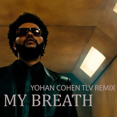 The Weeknd - Take My Breath (Yohan Cohen TLV Short Remix)🔥
