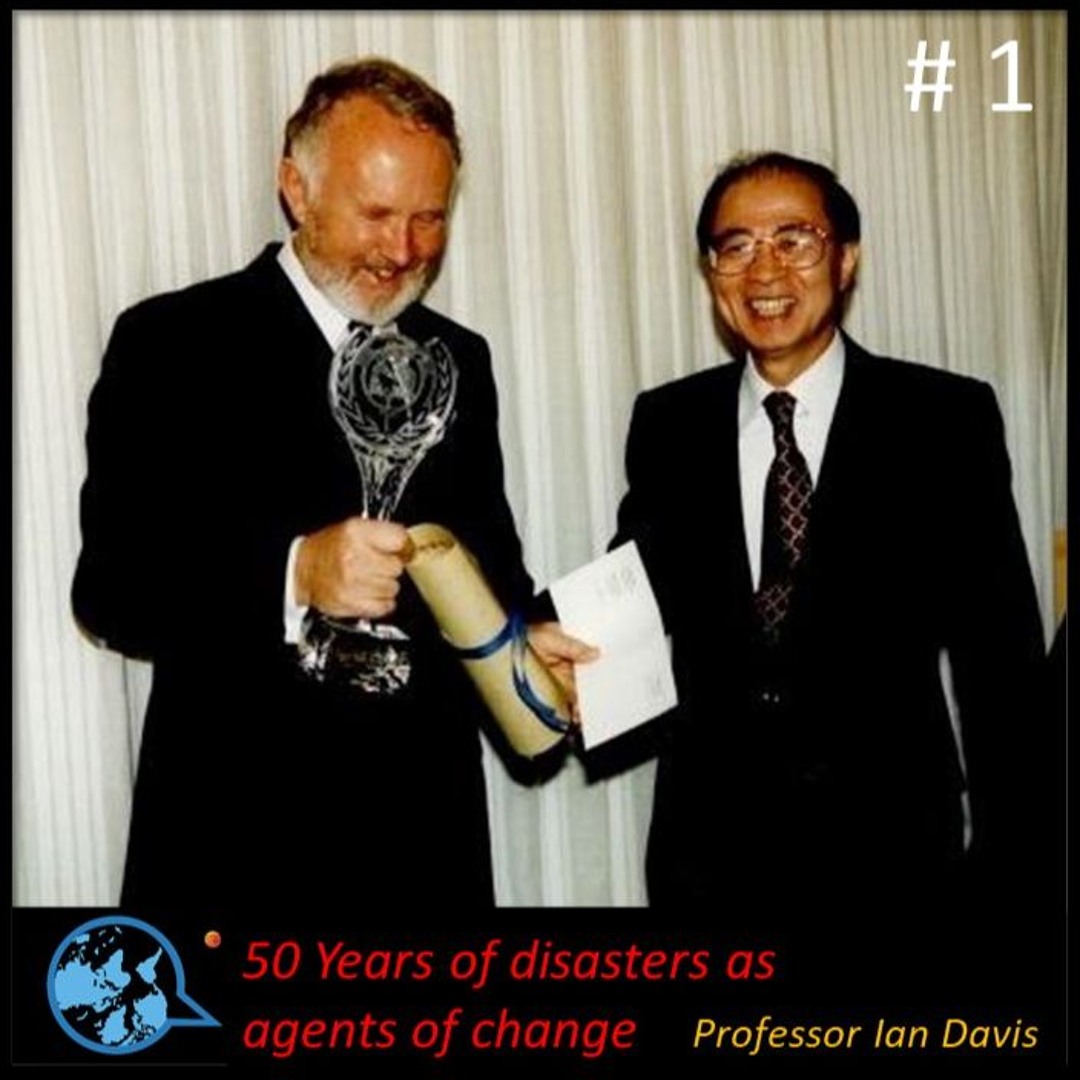 Stream episode E1. 50 years of disasters as agents of change_Ian Davis ...