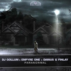 DJ Gollum × Empyre One × Darius & Finlay - Paranormal