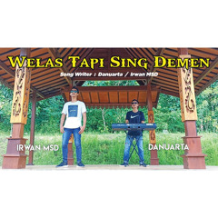Welas Tapi Sing Demen (feat. Danuarta)