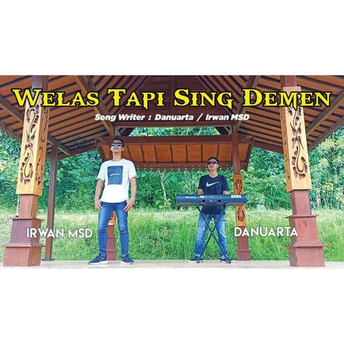 Welas Tapi Sing Demen (feat. Danuarta)