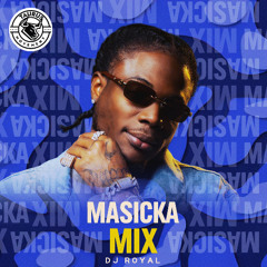 MASICKA BEST SONGS 2025 - MIXED BY DJ ROYAL