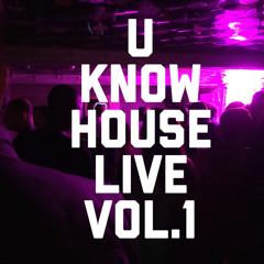 U know House Live Volume 1