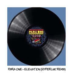 Para One - Elevation (HYPERLNK REMIX)