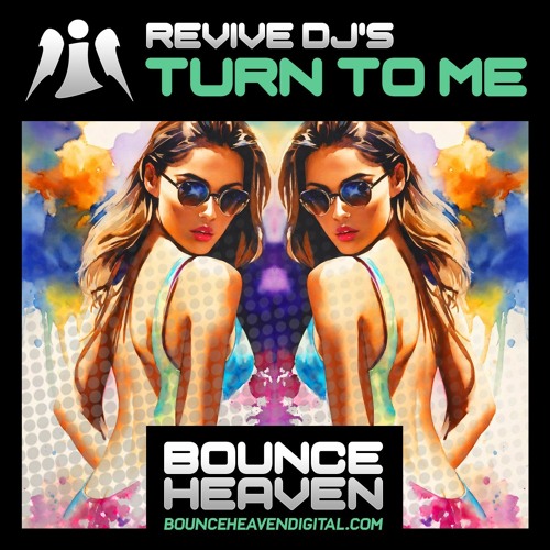 Revive DJ's - Turn To Me (OUT NOW on Bounce Heaven Digital)