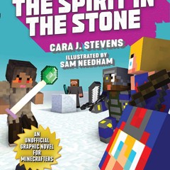 get [❤ PDF ⚡]  The Spirit in the Stone: An Unofficial Graphic Novel fo