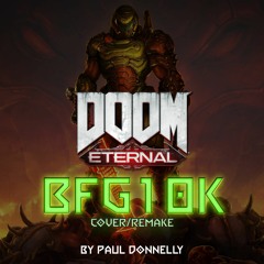 Mick Gordon - BFG 10k (Cover/Remake by Paul Donnelly)