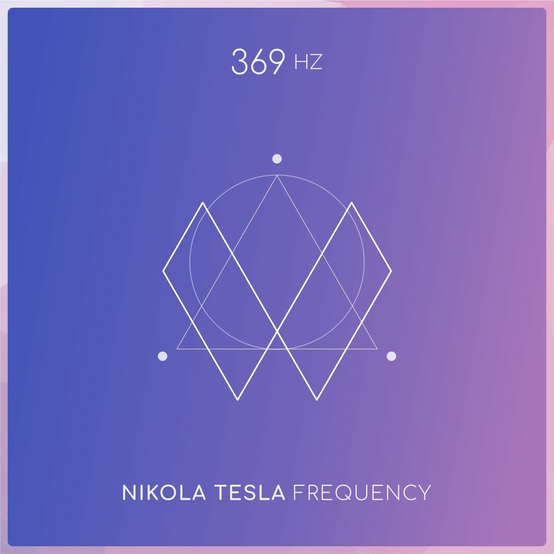 Stream 369 Hz Tesla Frequency by Music from the Firmament