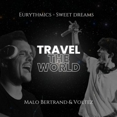 Travel the world (Sweet dreams) (ft. Voltez)