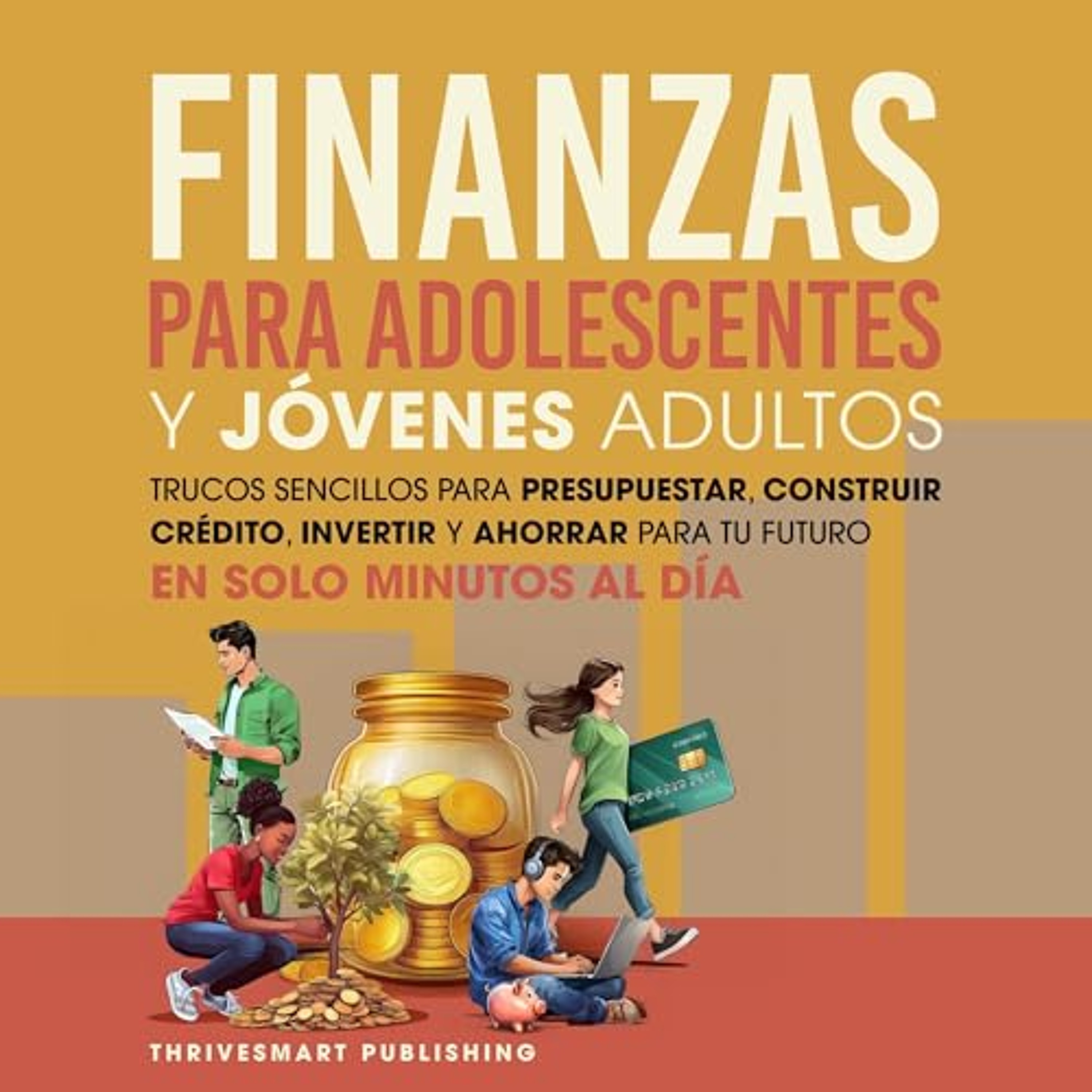 Finanzas para Adolescentes y Jóvenes Adultos (Audiolibro) | Prueba Gratis