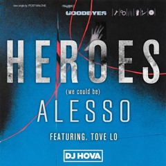 Post Malone vs. Alesso - Goodbyes (DJ Hova 'Heroes' Mashup)