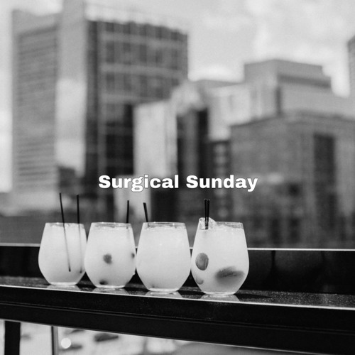 Surgical Sunday - 52 (Soulful Summer - Lofi House Mix)