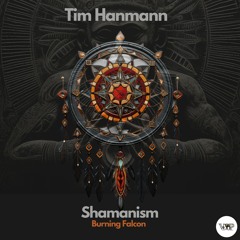 𝐏𝐑𝐄𝐌𝐈𝐄𝐑𝐄: Tim Hanmann - Burning Falcon [Camel VIP Records]